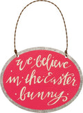 We Believe in The Easter Bunny Ornament