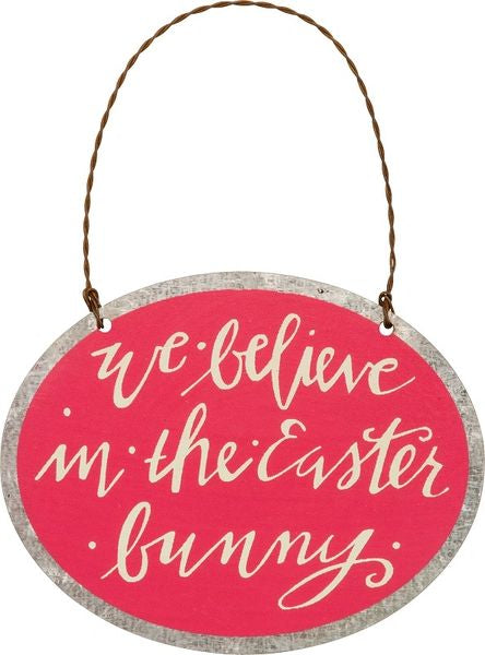 We Believe in The Easter Bunny Ornament